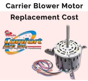 Carrier Blower Motor Replacement Cost