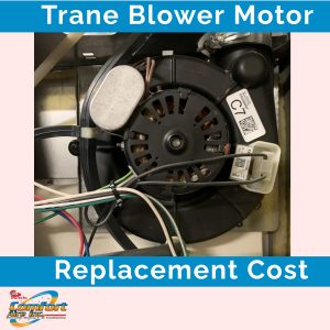 Trane Blower Motor Replacement Cost